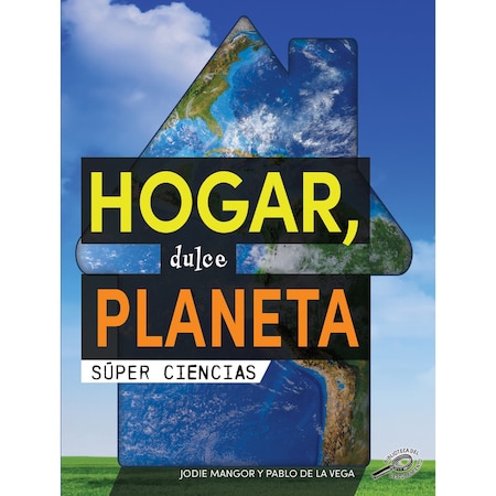 Discovery Library Home Sweet Planet, Spanish Version, Hardcover 9781731654724